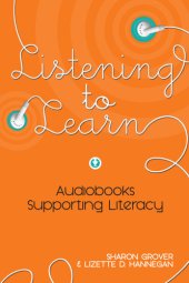 book Listening to Learn: Audiobooks Supporting Literacy