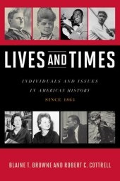 book Lives and Times: Individuals and Issues in American History