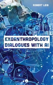 book Exoanthropology: Dialogues with AI