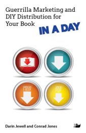 book Guerrilla Marketing and DIY Distribution for Your Book in a Day