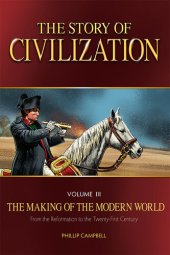 book The Story of Civilization: VOLUME III--The Making of the Modern World