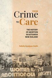 book From crime to care: the history of abortion in Aotearoa New Zealand