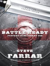 book Battle Ready: Prepare to Be Used by God