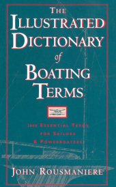 book The Illustrated Dictionary of Boating Terms: 2000 Essential Terms for Sailors and Powerboaters (Revised Edition)