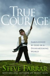 book True Courage: Emboldened by God in a Disheartening World