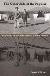 book The Other Side of the Popular: Neoliberalism and Subalternity in Latin America