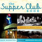 book The Supper Club Book: A Celebration of a Midwest Tradition