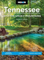 book Moon Tennessee: With the Smoky Mountains: Outdoor Recreation, Live Music, Whiskey, Beer & BBQ