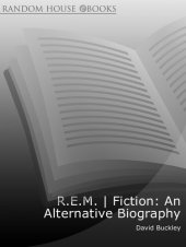 book R.E.M. Fiction: An Alternative Biography