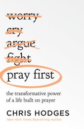 book Pray First: The Transformative Power of a Life Built on Prayer