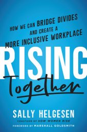 book Rising Together: How We Can Bridge Divides and Create a More Inclusive Workplace