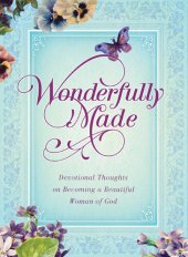 book Wonderfully Made: Devotional Thoughts on Becoming a Beautiful Woman of God