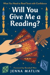 book Will You Give Me a Reading?: What You Need to Read Tarot with Confidence