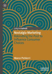 book Nostalgia Marketing: Rekindling the Past to Influence Consumer Choices