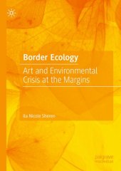 book Border Ecology: Art and Environmental Crisis at the Margins