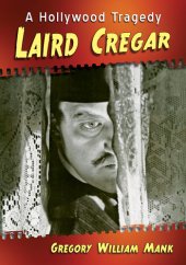 book Laird Cregar: A Hollywood Tragedy