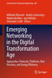 book Emerging Networking in the Digital Transformation Age: Approaches, Protocols, Platforms, Best Practices, and Energy Efficiency