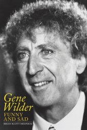 book Gene Wilder: Funny and Sad