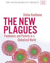 book The New Plagues: Pandemics and Poverty in a Globalized World