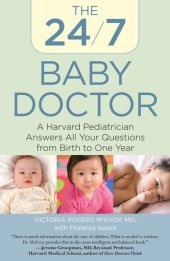 book 24/7 Baby Doctor: A Harvard Pediatrician Answers All Your Questions from Birth to One Year