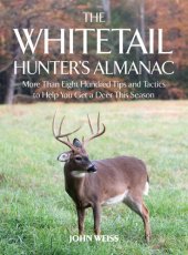 book The Whitetail Hunter's Almanac: More Than 800 Tips and Tactics to Help You Get a Deer This Season