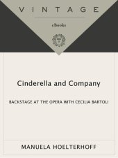 book Cinderella and Company: Backstage at the Opera with Cecilia Bartoli