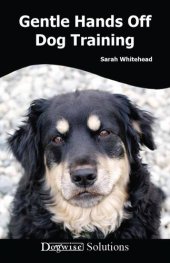 book Gentle Hands Off Dog Training: Dogwise Solutions