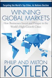 book Winning Global Markets: How Businesses Invest and Prosper in the World's High-Growth Cities