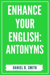 book Enhance Your English: Antonyms