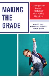 book Making the Grade: Promoting Positive Outcomes for Students with Learning Disabilities