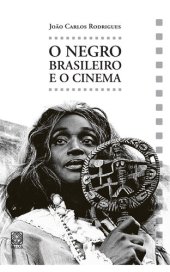 book O negro brasileiro e o cinema