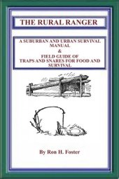 book The Rural Ranger: A Suburban and Urban Survival Manual & Field Guide of Traps and Snares for Food and Survival