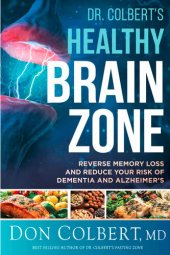 book Dr. Colbert's Healthy Brain Zone: Reverse Memory Loss and Reduce Your Risk of Dementia and Alzheimer's