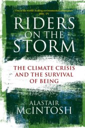 book Riders on the Storm: The Climate Crisis and the Survival of Being