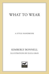 book What to Wear: A Style Handbook