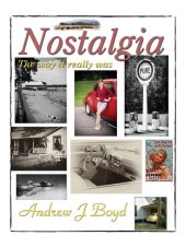 book Nostalgia: The Way It Really Was