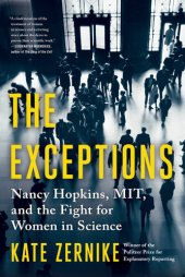 book The Exceptions: Nancy Hopkins, MIT, and the Fight for Women in Science