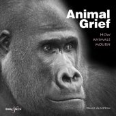 book Animal Grief: How Animals Mourn