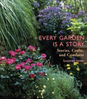 book Every Garden Is a Story: Stories, Crafts, and Comforts