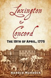 book Lexington and Concord: The 19th of April, 1775