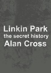 book Linkin Park: the secret history