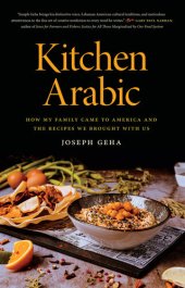 book Kitchen Arabic: How My Family Came to America and the Recipes We Brought with Us