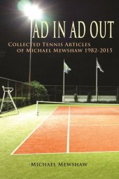 book Ad In Ad Out: Collected Tennis Articles of Michael Mewshaw 1982-2015