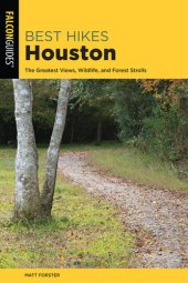 book Best Hikes Houston: The Greatest Views, Wildlife, and Forest Strolls