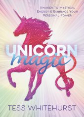 book Unicorn Magic: Awaken to Mystical Energy & Embrace Your Personal Power