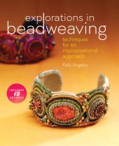 book Explorations in Beadweaving: Techniques for an Improvisational Approach