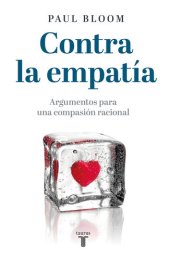 book Contra la empatía: Argumentos para una compasión racional