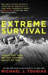 book Extreme Survival: Lessons from Those Who Have Triumphed Against All Odds (Survival Stories, True Stories)