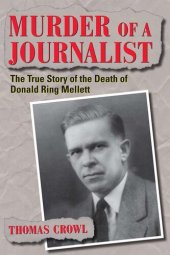 book Murder of a Journalist: The True Story of the Death of Donald Ring Mellett