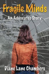 book Fragile Minds: An Advocate's Story